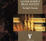 LESTER BOWIE'S BRASS FANTASY - TWIGHLIGHT DREAMS CD