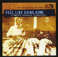 MARTIN SCORSESE: FEEL LIKE GOING HOME SOUNDTRACK CD