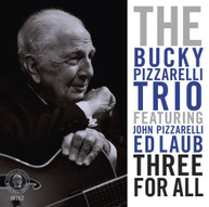 BUCKY PIZZARELLI - THREE FOR ALL CD