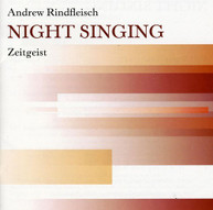 RINDFLEISCHANDREW OKEEFE ZEITGEIST - NIGHT SINGING CD