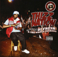 DJ FRESH & WHOLE SHABANG - THIZZ NATION CD