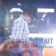GEORGE STRAIT - THE COWBOY RIDES AWAY: LIVE FROM AT&T STADIUM CD