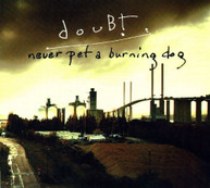 DOUBT - NEVER PER A BURNING DOG CD