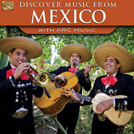 DISCOVER MUSIC FROM MEXICO WITH ARC MUSIC - VARIOUS CD