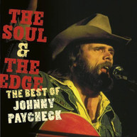 JOHNNY PAYCHECK - SOUL & THE EDGE: THE BEST OF JOHNNY PAYCHECK CD