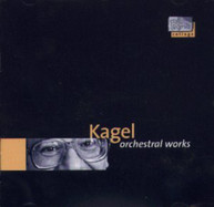 KAGEL BECKER DELZ RSO SAARBRUCKEN KAGEL - KAGEL: ORCHESTRAL CD