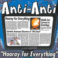 ANTI -ANTI - HORRAY FOR EVERYTHING CD