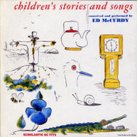 ED MCCURDY - CHILDREN'S SONGS AND STORIES CD