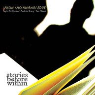 JASON HWANG KAO EDGE - STORIES BEFORE WITHIN CD