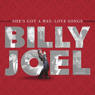 BILLY JOEL - SHE'S GOT A WAY: LOVE SONGS CD