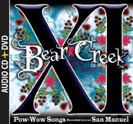 BEAR CREEK - XI: POW-WOW SONGS RECORDED LIVE AT SAN MANUEL CD