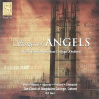 CHOIR OF MAGDALEN COLLEGES IVES - SONGS OF ANGELS: MUSIC BY MAGDALEN CD