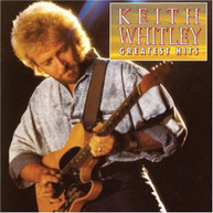 KEITH WHITLEY - GREATEST HITS CD