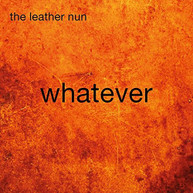 LEATHER NUN - WHATEVER CD