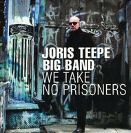 JORIS TEEPE - WE TAKE NO PRISONERS CD