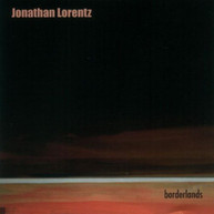 JONATHAN LORENTZ - BORDERLANDS CD