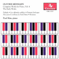 MESSIAEN KIM - COMPLETE WORKS FOR PIANO 4: EARLY WORKS CD