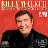 BILLY WALKER - 20 GREATEST COWBOY HITS CD