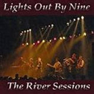 LIGHTS OUT BY NINE - RIVER SESSIONS CD