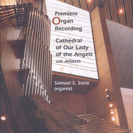 SAMUEL S SORIA - PREMIERE ORGAN RECORDING CD