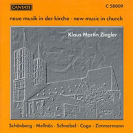 SCHOENBERG MELLNAS SCHNEBEL CAGE ZIEGLER - NEW MUSIC IN CHURCH CD