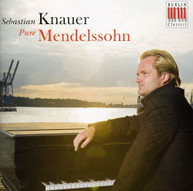 MENDELSSOHN KNAUER - PURE MENDELSSOHN CD