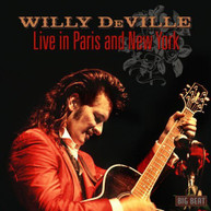 WILLY DEVILLE - LIVE IN PARIS & NEW YORK CD