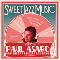 PAUL ASARO FAT BABIES - SWEET JAZZ MUSIC - SWEET JAZZ MUSIC - MUSIC OF CD
