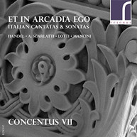 HANDEL CONCENTUS VII - ET IN ARCADIA EGO: ITALIAN CANTATAS & SONATAS CD