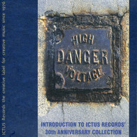 HIGH DANGER VOLTAGE: ICTUS 30TH ANNIVERSAY - VARIOUS CD