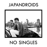 JAPANDROIDS - NO SINGLES CD