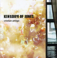 CRISTIAN AMIGO - KINGDOM OF JONES CD