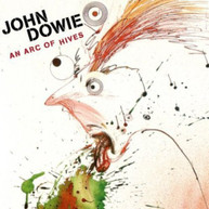 JOHN DOWIE - AN ARC OF HIVES CD