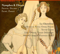 LA CHORALINE GIAUX HUBY PENSON DELCAMPE - NYMPHES & FLEURS CD
