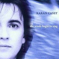 KARAN CASEY - WINDS BEGING TO SING CD