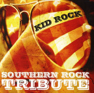 KID ROCK SOUTHERN ROCK TRIBUTE VARIOUS CD