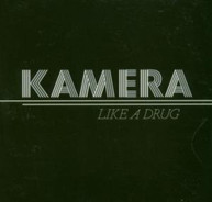 KAMERA - LIKE A DRUG CD