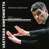 BYSTROM VASTERAS SINFONIETTA GUSTAVSSON - FUTURE CLASSICS II CD