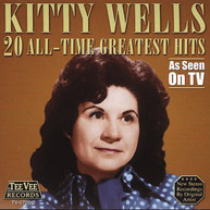 KITTY WELLS - 20 ALL TIME GREATEST HITS CD
