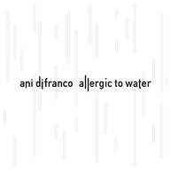 ANI DIFRANCO - ALLERGIC TO WATER CD