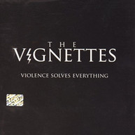 VIGNETTES - VIOLENCE SOLVES EVERYTHING EP CD