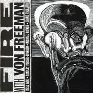 FIRE - WITH VON FREEMAN CD