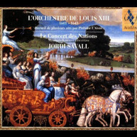 CONCERT DES NATIONS SAVALL - ORCHESTRA OF LOUIS XIII CD