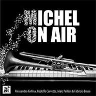 ALESSANDRO COLLINA RODOLFO PEILLON CERVETTO - MICHEL ON AIR CD