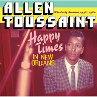 ALLEN TOUSSAINT - HAPPY TIMES IN NEW ORLEANS CD