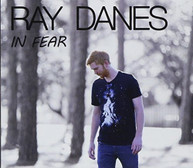 RAY DANES - IN FEAR CD