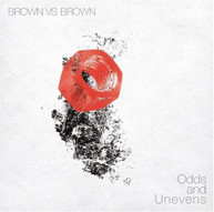 BROWN VS BROWN - ODDS & UNEVENS CD