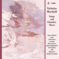 MARSHALL GILCHRIST MANCHESTER CHAMBER ENSEMBLE - SONGS & CHAMBER CD