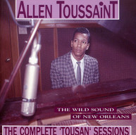 ALLEN TOUSSAINT - COMPLETE TOUSAN SESSIONS CD