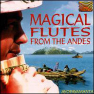 AYOPAYAMANTA - MAGICAL FLUTES FROM ANDES CD